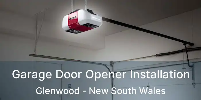 Garage Door Opener Installation Glenwood - New South Wales