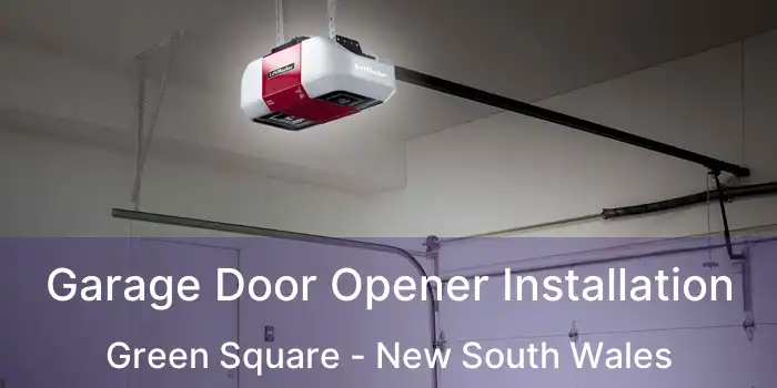 Garage Door Opener Installation Green Square - New South Wales
