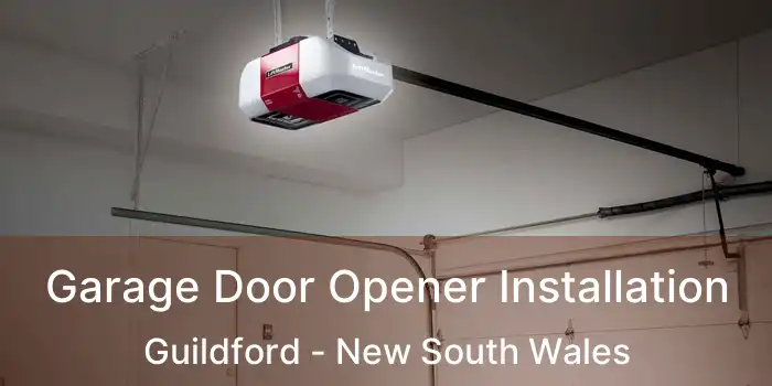 Garage Door Opener Installation Guildford - New South Wales