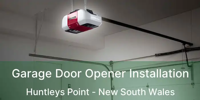 Garage Door Opener Installation Huntleys Point - New South Wales