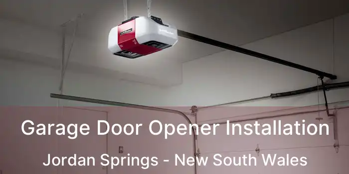 Garage Door Opener Installation Jordan Springs - New South Wales