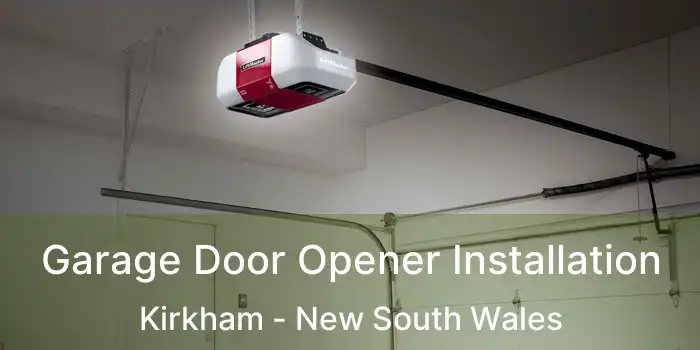 Garage Door Opener Installation Kirkham - New South Wales