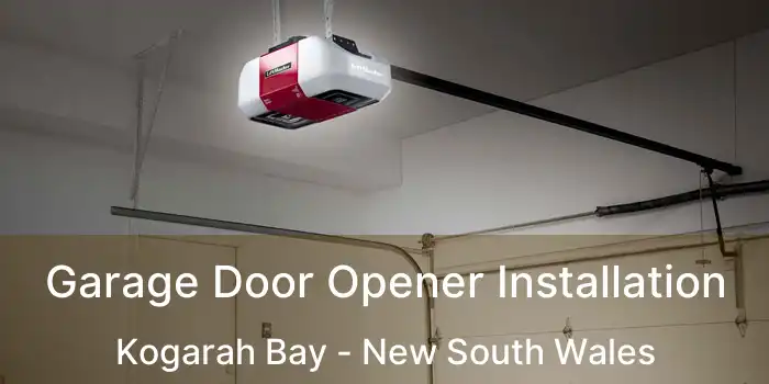 Garage Door Opener Installation Kogarah Bay - New South Wales