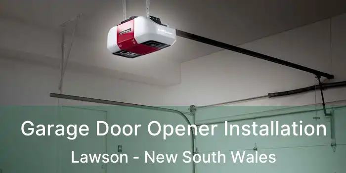Garage Door Opener Installation Lawson - New South Wales