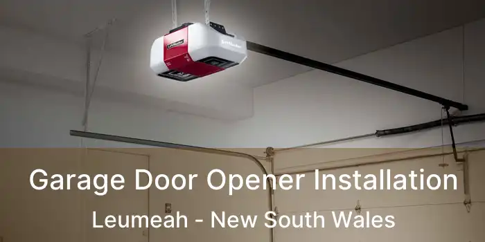 Garage Door Opener Installation Leumeah - New South Wales