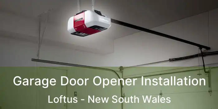 Garage Door Opener Installation Loftus - New South Wales