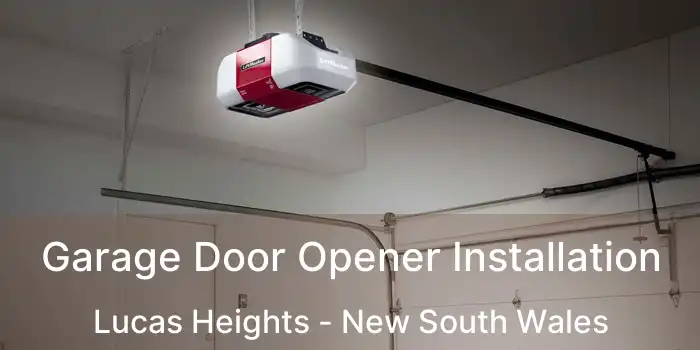 Garage Door Opener Installation Lucas Heights - New South Wales