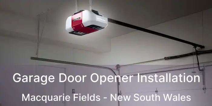 Garage Door Opener Installation Macquarie Fields - New South Wales