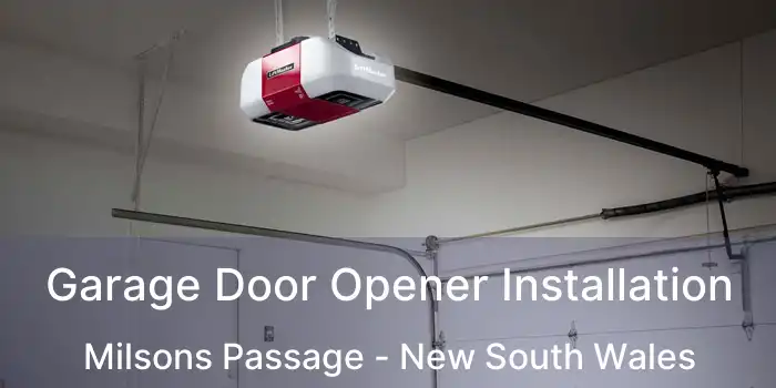 Garage Door Opener Installation Milsons Passage - New South Wales