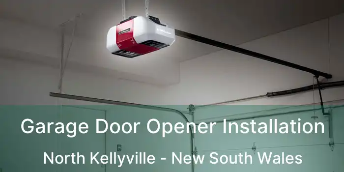 Garage Door Opener Installation North Kellyville - New South Wales