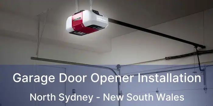 Garage Door Opener Installation North Sydney - New South Wales