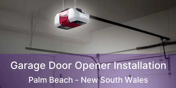 Garage Door Opener Installation Palm Beach - New South Wales