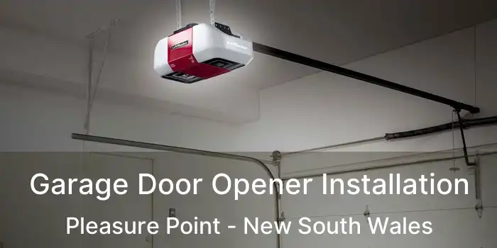Garage Door Opener Installation Pleasure Point - New South Wales