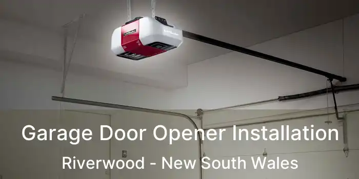 Garage Door Opener Installation Riverwood - New South Wales