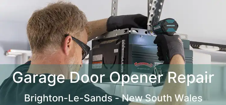 Garage Door Opener Repair Brighton-Le-Sands - New South Wales