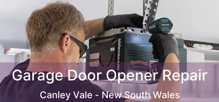 Garage Door Opener Repair Canley Vale - New South Wales
