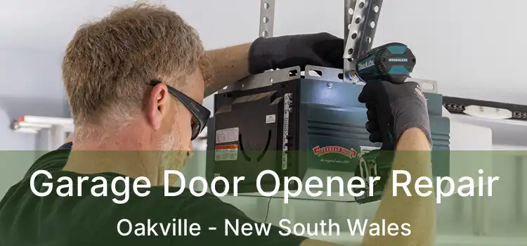 Garage Door Opener Repair Oakville - New South Wales