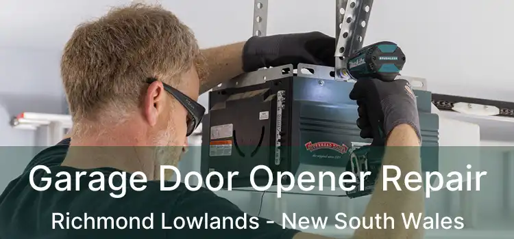 Garage Door Opener Repair Richmond Lowlands - New South Wales