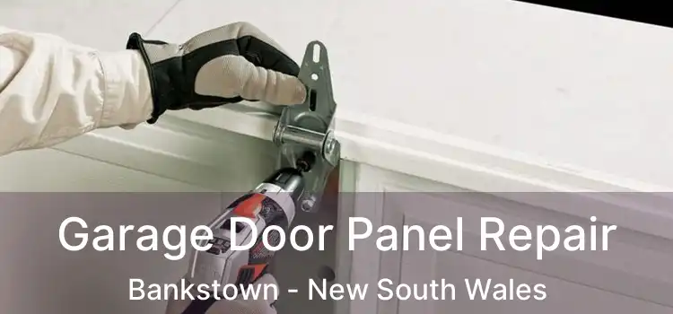 Garage Door Panel Repair Bankstown - New South Wales