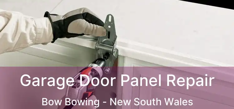 Garage Door Panel Repair Bow Bowing - New South Wales