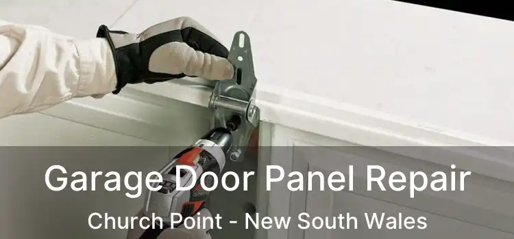 Garage Door Panel Repair Church Point - New South Wales