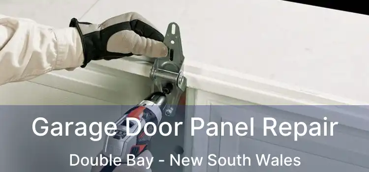 Garage Door Panel Repair Double Bay - New South Wales