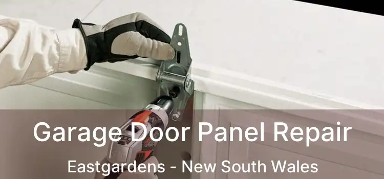 Garage Door Panel Repair Eastgardens - New South Wales