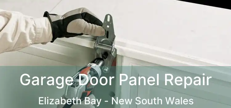 Garage Door Panel Repair Elizabeth Bay - New South Wales