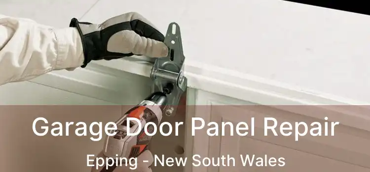 Garage Door Panel Repair Epping - New South Wales