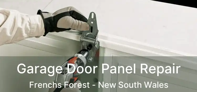 Garage Door Panel Repair Frenchs Forest - New South Wales