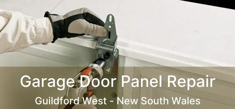 Garage Door Panel Repair Guildford West - New South Wales
