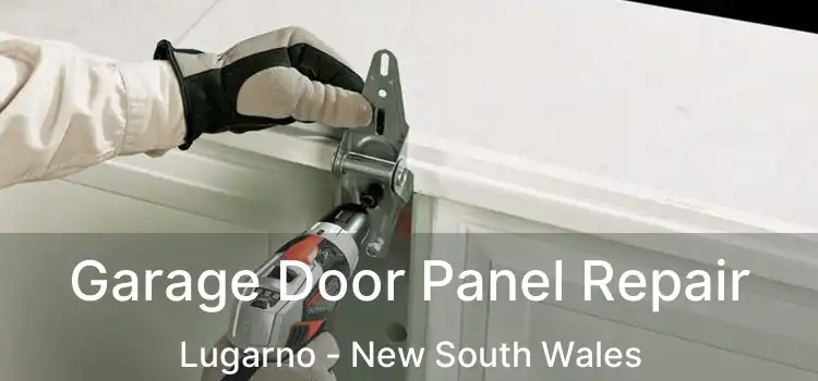 Garage Door Panel Repair Lugarno - New South Wales