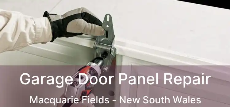 Garage Door Panel Repair Macquarie Fields - New South Wales