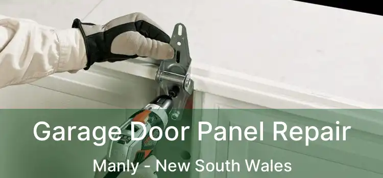 Garage Door Panel Repair Manly - New South Wales