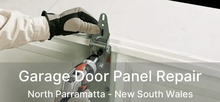 Garage Door Panel Repair North Parramatta - New South Wales