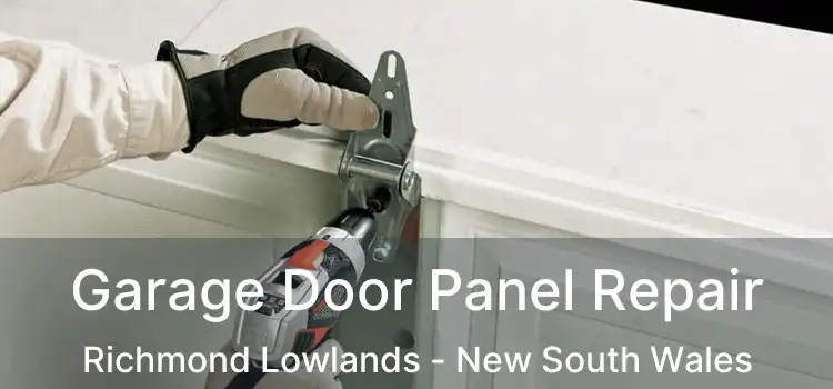 Garage Door Panel Repair Richmond Lowlands - New South Wales