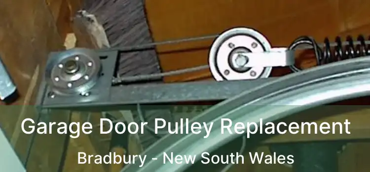Garage Door Pulley Replacement Bradbury - New South Wales