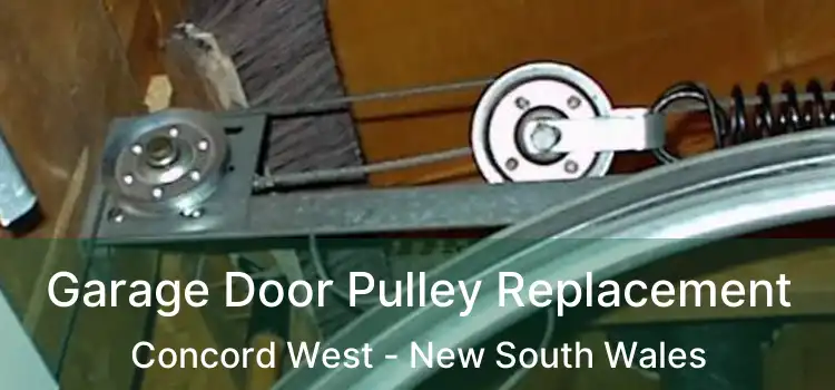 Garage Door Pulley Replacement Concord West - New South Wales