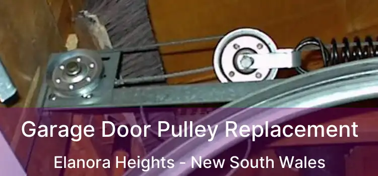 Garage Door Pulley Replacement Elanora Heights - New South Wales