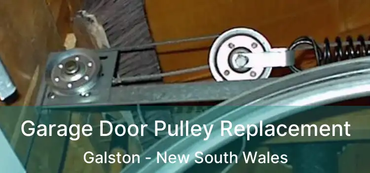 Garage Door Pulley Replacement Galston - New South Wales