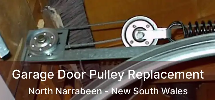 Garage Door Pulley Replacement North Narrabeen - New South Wales