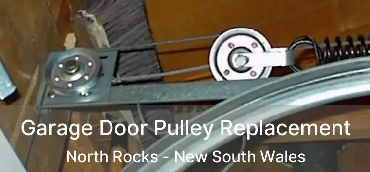 Garage Door Pulley Replacement North Rocks - New South Wales