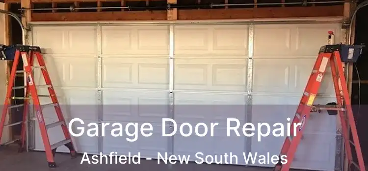 Garage Door Repair Ashfield - New South Wales