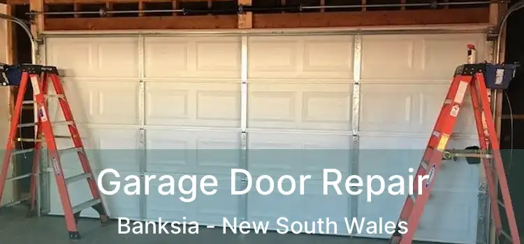 Garage Door Repair Banksia - New South Wales