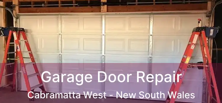 Garage Door Repair Cabramatta West - New South Wales