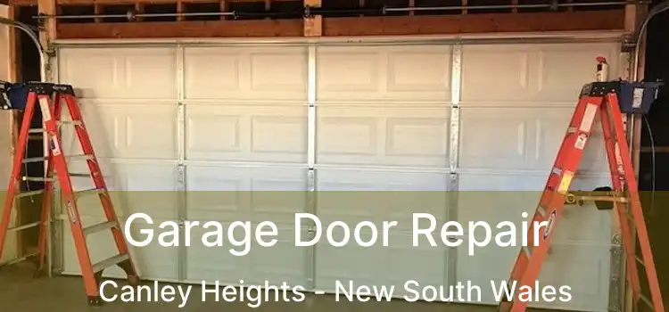 Garage Door Repair Canley Heights - New South Wales