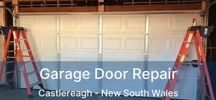 Garage Door Repair Castlereagh - New South Wales
