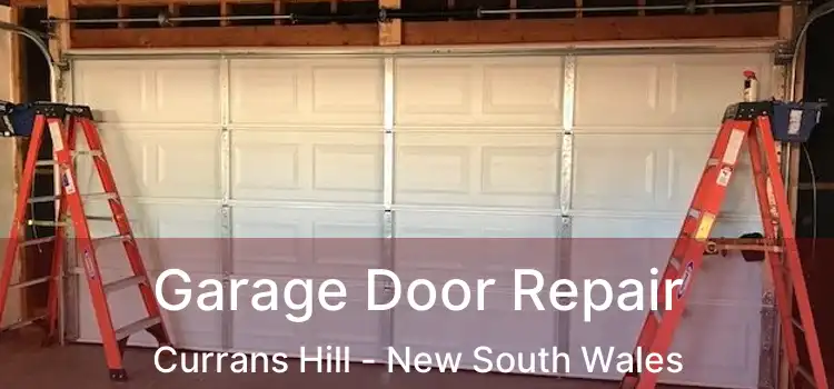 Garage Door Repair Currans Hill - New South Wales