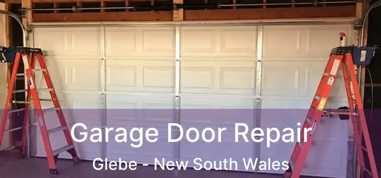 Garage Door Repair Glebe - New South Wales