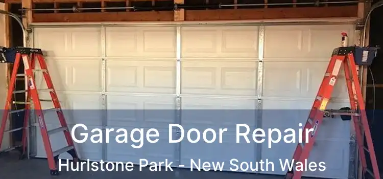 Garage Door Repair Hurlstone Park - New South Wales